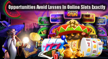 Opportunities Avoid Losses In Online Slots Exactly